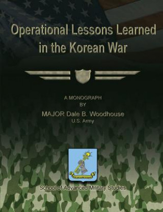 Книга Operational Lessons Learned in the Korean War Us Army Major Dale B Woodhouse