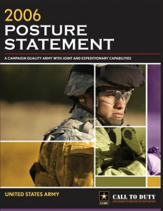 Carte 2006 Posture Statement: A Campaign Quality Army With Joint and Expeditionary Capabilities United States Army