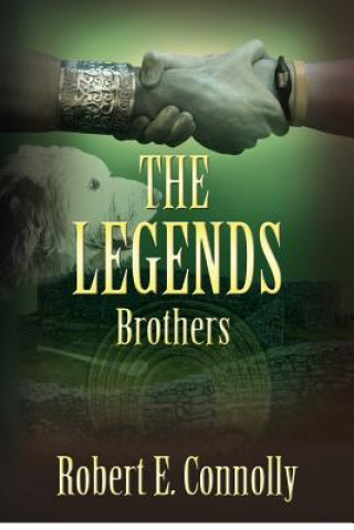 Kniha The Legends: Brothers (American version) MR Robert E Connolly