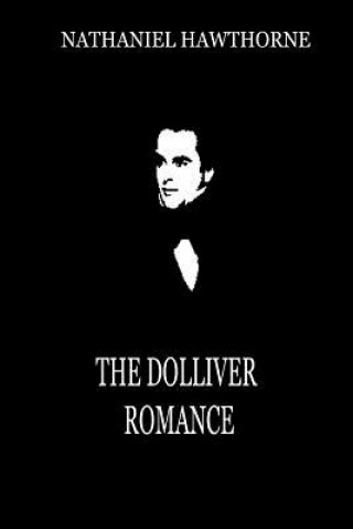 Книга The Dolliver Romance Nathaniel Hawthorne