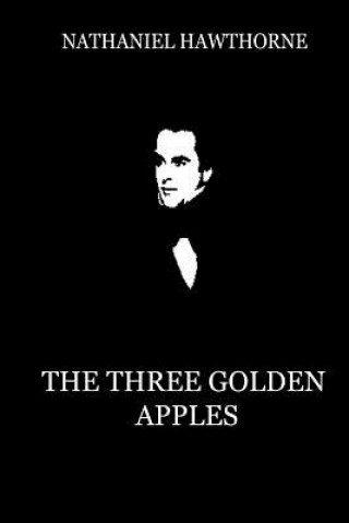 Knjiga The Three Golden Apples Nathaniel Hawthorne
