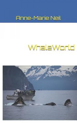 Βιβλίο Whaleworld Anne-Marie Neil