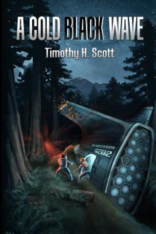Knjiga A Cold Black Wave Timothy H Scott