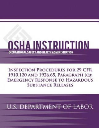 Carte OSHA Instruction: Inspection Procedures for 29 CFR 1910.120 and 1926.65, Paragraph (q): Emergency Response to Hazardous Substance Releas U S Department of Labor