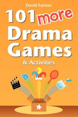 Könyv 101 More Drama Games and Activities David Farmer