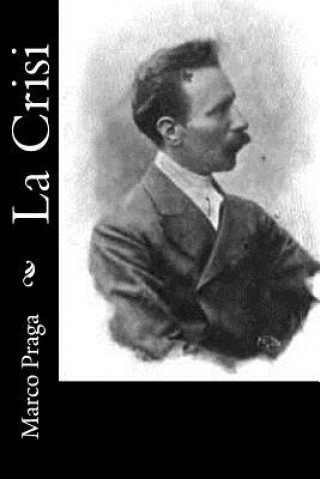 Buch La Crisi Marco Praga