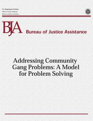 Carte Addressing Community Gang Problems: A Model for Problem Solving U S Department Of Justice