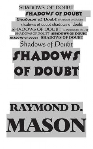 Kniha Shadows of Doubt Raymond D Mason