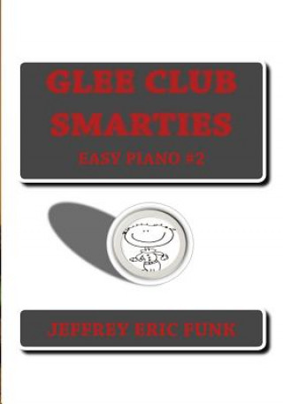 Knjiga Glee Club Smarties Easy Piano 2 Jeffrey Eric Funk