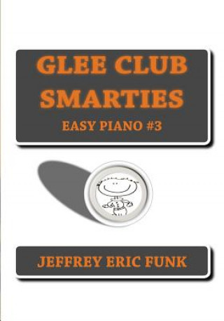 Knjiga Glee Club Smarties Easy Piano 3 Jeffrey Eric Funk