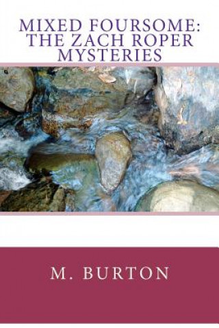 Kniha Mixed Foursome: The Zach Roper Mysteries M H Burton