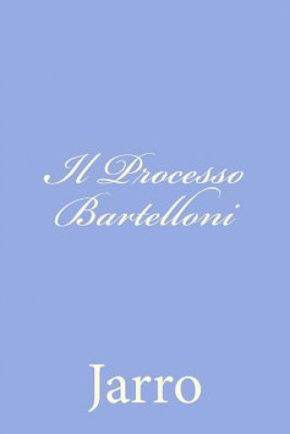 Kniha Il Processo Bartelloni Jarro