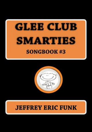 Book Glee Club Smarties Songbook 3 Jeffrey Eric Funk