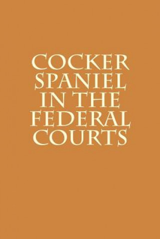 Libro Cocker Spaniel in the Federal Courts Joshua Warren