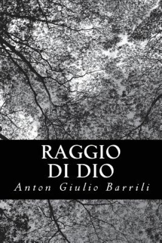 Книга Raggio di Dio Anton Giulio Barrili