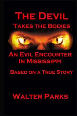 Kniha The Devil Takes the Bodies Walter Parks