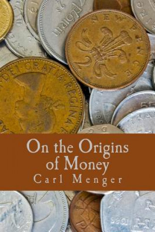 Книга On the Origins of Money (Large Print Edition) Carl Menger