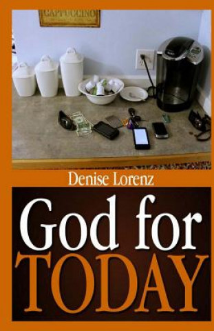 Könyv God for Today Denise Lorenz