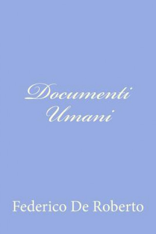 Livre Documenti Umani Federico De Roberto