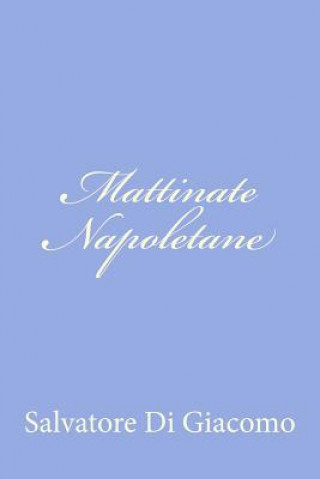 Carte Mattinate Napoletane Salvatore Di Giacomo