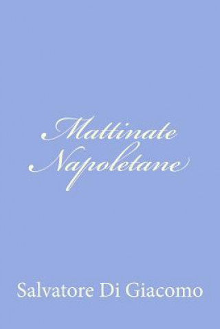 Книга Mattinate Napoletane Salvatore Di Giacomo