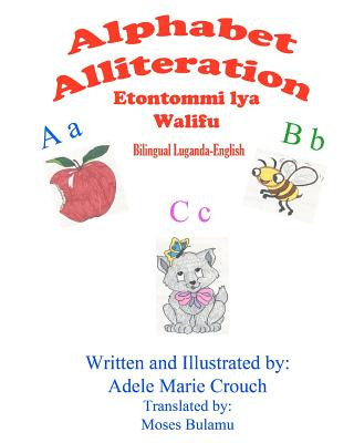 Kniha Alphabet Alliteration Bilingual Luganda English Adele Marie Crouch