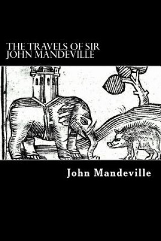 Kniha The Travels of Sir John Mandeville John Mandeville