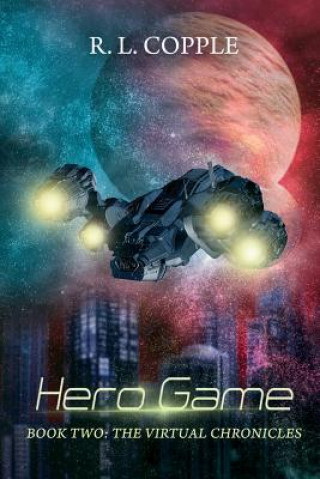 Buch Hero Game: The Virtual Chronicles R L Copple