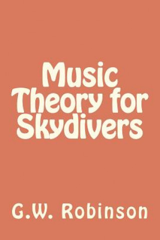 Carte Music Theory for Skydivers G W Robinson