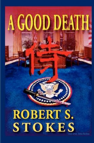 Buch "A Good Death" MR Robert S Stokes