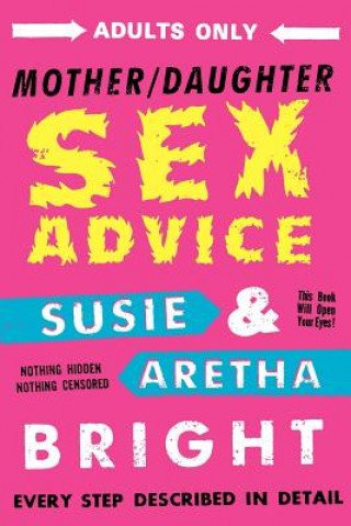 Könyv Mother Daughter Sex Advice Susie Bright