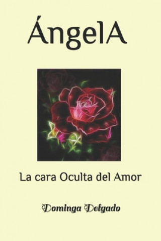 Kniha AngelA: La cara Oculta del Amor Mitica Books Books