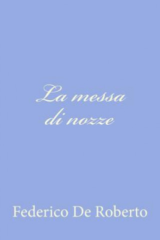 Buch La messa di nozze Federico De Roberto