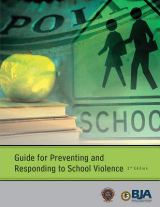 Kniha Guide for Preventing and Responding to School Violence (Second Edition) U S Department Of Justice