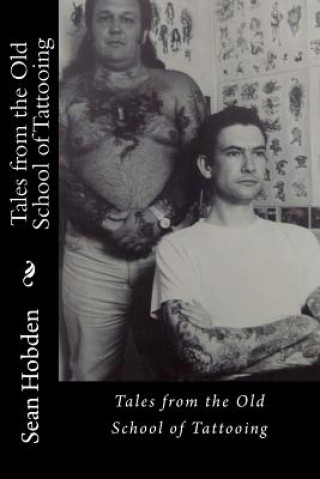 Książka Tales from the Old School of Tattooing Sean Hobden