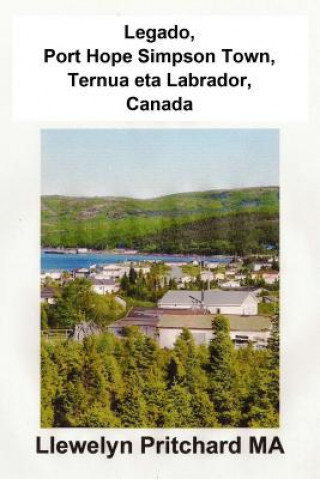 Carte Legado, Port Hope Simpson Town, Ternua eta Labrador, Canada: Port Hope Simpson Misterios Llewelyn Pritchard Ma