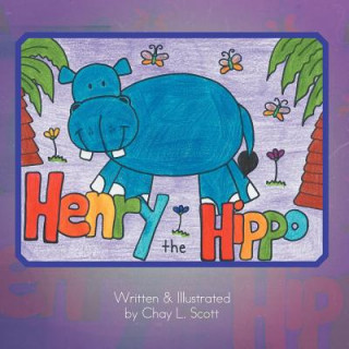 Książka Henry The Hippo Chay L Scott