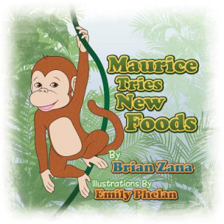 Livre Maurice Tries New Foods Brian Zana