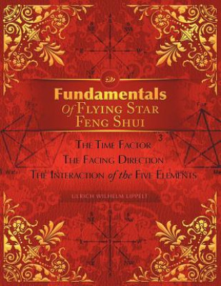 Kniha Fundamentals of Flying Star Feng Shui Ulrich Wilhelm Lippelt