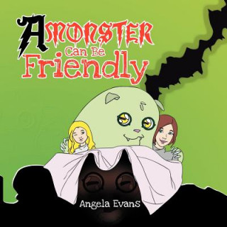 Carte Monster Can Be Friendly Angela Evans