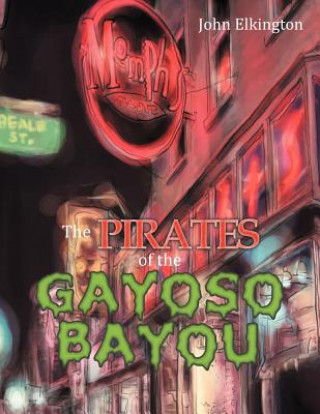 Carte Pirates of the Gayoso Bayou John Elkington