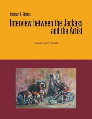 Livre Interview Between the Jackass and the Artist Norman F Simms