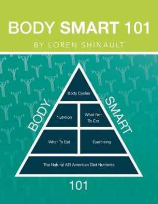 Kniha Body Smart 101 Loren Shinault
