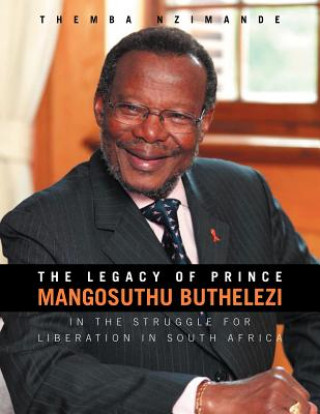 Kniha Legacy of Prince Mangosuthu Buthelezi Themba Nzimande