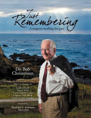 Kniha Just Remembering Dr Robert W Christensen