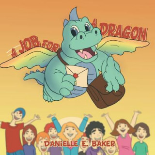 Knjiga Job for a Dragon Danielle E Baker