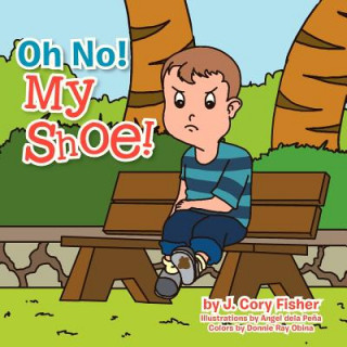 Книга Oh No! My Shoe! James C Fisher