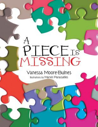 Könyv Piece Is Missing Vanessa Moore-Bulnes