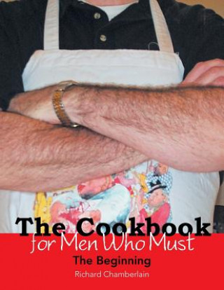 Kniha Cookbook for Men Who Must Richard Chamberlain