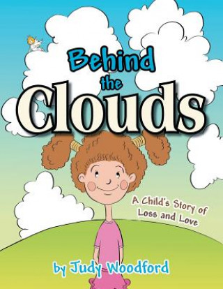 Knjiga Behind the Clouds Judy Woodford